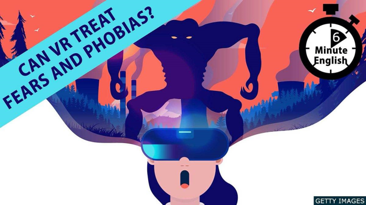 ?Can VR treat fears and phobias